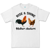 White Rise and Shine Mother Cluckers Premium Tee - Bettercallsaul