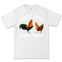 White Rise and Shine Mother Cluckers Premium Tee - Bettercallsaul