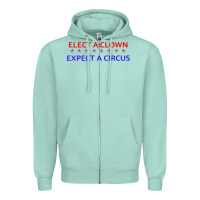 Seafoam Elect A Clown Expect A Circus Political Zipper Hoodie - trangStudio