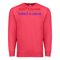 Cardinal Elect A Clown Expect A Circus Political Premium Sweatshirt - trangStudio