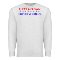 Oatmeal Heather Elect A Clown Expect A Circus Political Premium Sweatshirt - trangStudio