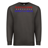 Smoke Elect A Clown Expect A Circus Political Premium Sweatshirt - trangStudio