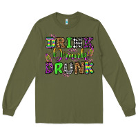 Army Green drink drank drunk mardi gras olivia Long Sleeve Tee - OliviaCreatesArt