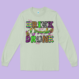 Drink Drank Drunk Mardi Gras Olivia Long Sleeve Tee Designed By Oliviacreatesart