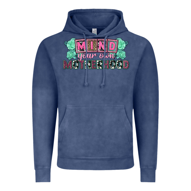 Mind Your Own Motherhood  Mother's Day Vintage Hoodie by CowGirlArtShop | Teevron