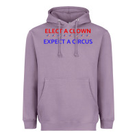 Lavender Elect A Clown Expect A Circus Political Heavyweight Hoodie - trangStudio