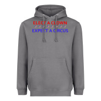 Storm Elect A Clown Expect A Circus Political Heavyweight Hoodie - trangStudio
