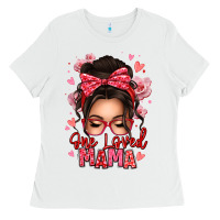 White one loved mama messy bun Ladies Tee - texasbilliewilder
