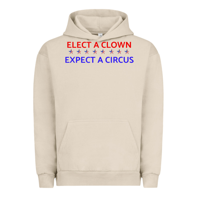 Elect A Clown Expect A Circus Political Urban Hoodie by trangStudio | Teevron