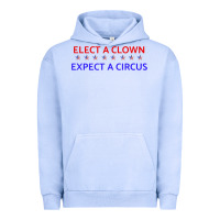 Pigment Grape Ice Elect A Clown Expect A Circus Political Urban Hoodie - trangStudio