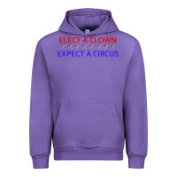 Tulip Elect A Clown Expect A Circus Political Urban Hoodie - trangStudio