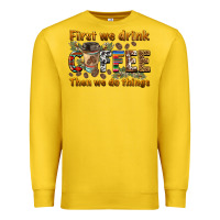Lemon first we drink then we do things Premium Sweatshirt - BarkalooDesign