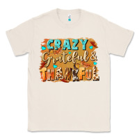 Natural Crazy grateful and thankful Classic Tee - NancyCooperArtShop