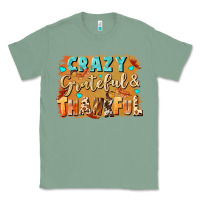 Sage Crazy grateful and thankful Classic Tee - NancyCooperArtShop