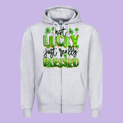 Not Lucky Just Really Blessed Zipper Hoodie Designed By Artiststas