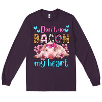 Plum don't go bacon my heart olivia Long Sleeve Tee - OliviaCreatesArt