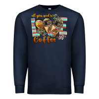 Navy all you need is love coffee Premium Sweatshirt - BarkalooDesign