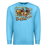 Ocean Blue all you need is love coffee Premium Sweatshirt - BarkalooDesign