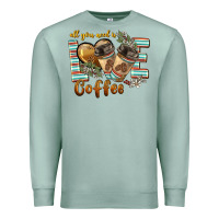 Seafoam all you need is love coffee Premium Sweatshirt - BarkalooDesign