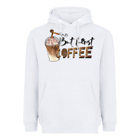 White but first coffee Heavyweight Hoodie - BarkalooDesign