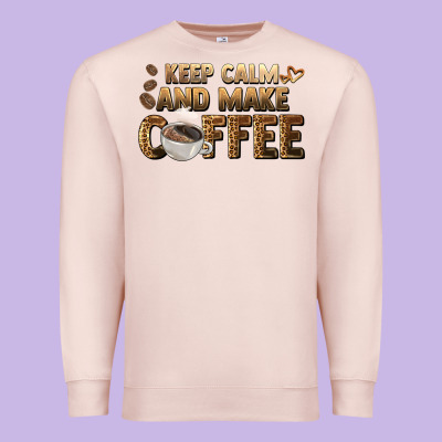 Keep Calm And Make Coffee Premium Sweatshirt Designed By Barkaloodesign