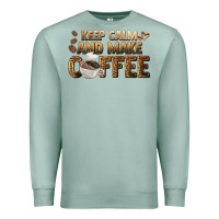 Seafoam keep calm and make coffee Premium Sweatshirt - BarkalooDesign