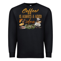 Black coffee is always a good idea Premium Sweatshirt - BarkalooDesign