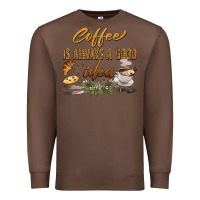 Chestnut coffee is always a good idea Premium Sweatshirt - BarkalooDesign
