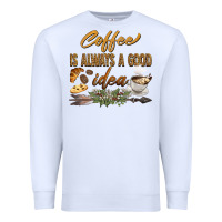 White coffee is always a good idea Premium Sweatshirt - BarkalooDesign