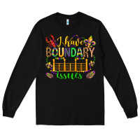 Black ı have boundary issues mardi gras olivia Long Sleeve Tee - OliviaCreatesArt