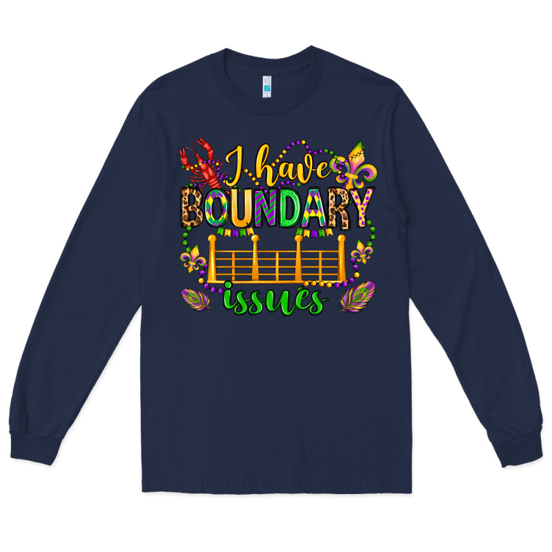 ı Have Boundary Issues Mardi Gras Olivia Long Sleeve Tee by OliviaCreatesArt | Teevron