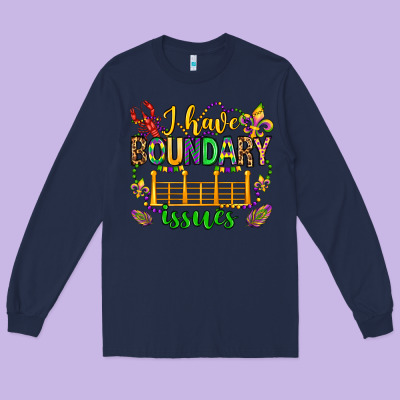 ı Have Boundary Issues Mardi Gras Olivia Long Sleeve Tee Designed By Oliviacreatesart