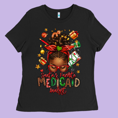 Santa's Favorite Medicaid Analyst Afro Messy Bun Ladies Tee Designed By Texasbilliewilder