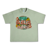 Oil Green crazy grateful thankful Urban Heavy Tee - CowGirlArtShop