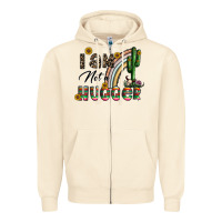 Sandshell i am not a hugger Zipper Hoodie - CowhideDigitalArt