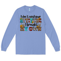 Colony Blue i don't need your attitude i brought my own olivia Long Sleeve Tee - OliviaCreatesArt