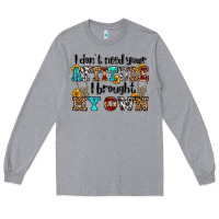 Heather Grey i don't need your attitude i brought my own olivia Long Sleeve Tee - OliviaCreatesArt