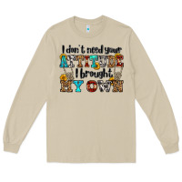 Mushroom i don't need your attitude i brought my own olivia Long Sleeve Tee - OliviaCreatesArt