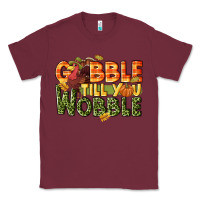Burgundy Gobble till you wobble turkey thanksgiving Classic Tee - NancyCooperArtShop