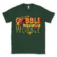 Sports Green Gobble till you wobble turkey thanksgiving Classic Tee - NancyCooperArtShop
