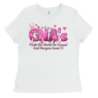 White cna s make the world go around and everyone knows Ladies Tee - texasbilliewilder