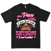 Black As A Pisces Girl I Was Born With My Heart On My Sleeve And A Mouth Premium Tee - Jasminsmagicworld