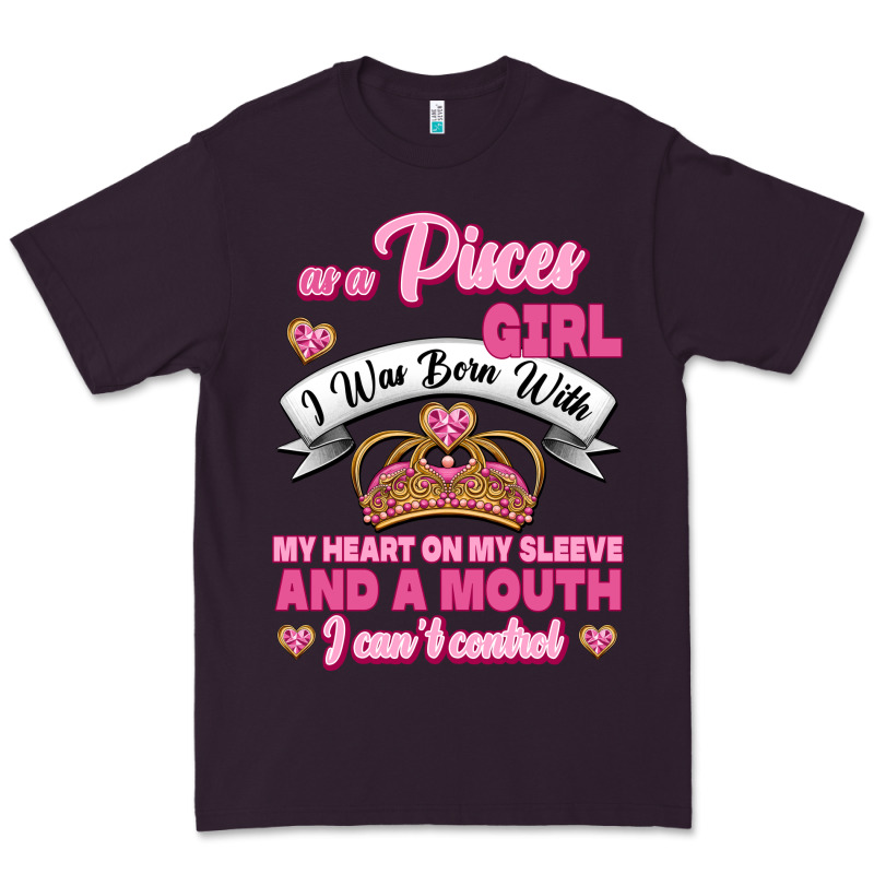 As A Pisces Girl I Was Born With My Heart On My Sleeve And A Mouth Premium Tee by Jasminsmagicworld | Teevron