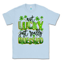 Dusty Blue not lucky just really blessed Classic Tee - Artiststas
