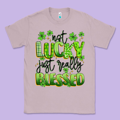 Not Lucky Just Really Blessed Classic Tee Designed By Artiststas