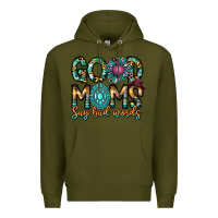 Army Green Good Moms Say Bad Words Premium Hoodie - CowhideDigitalArt