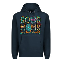 Navy Good Moms Say Bad Words Premium Hoodie - CowhideDigitalArt