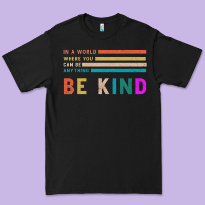 Be Kind Premium Tee Designed By Bettercallsaul