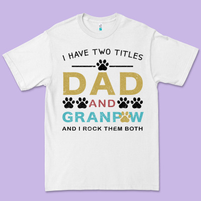 I Have Two Titles Dad And Grandpa Premium Tee Designed By Bettercallsaul