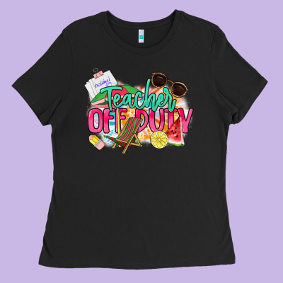 Teacher Off Duty Ladies Tee Designed By Nancycooperartshop